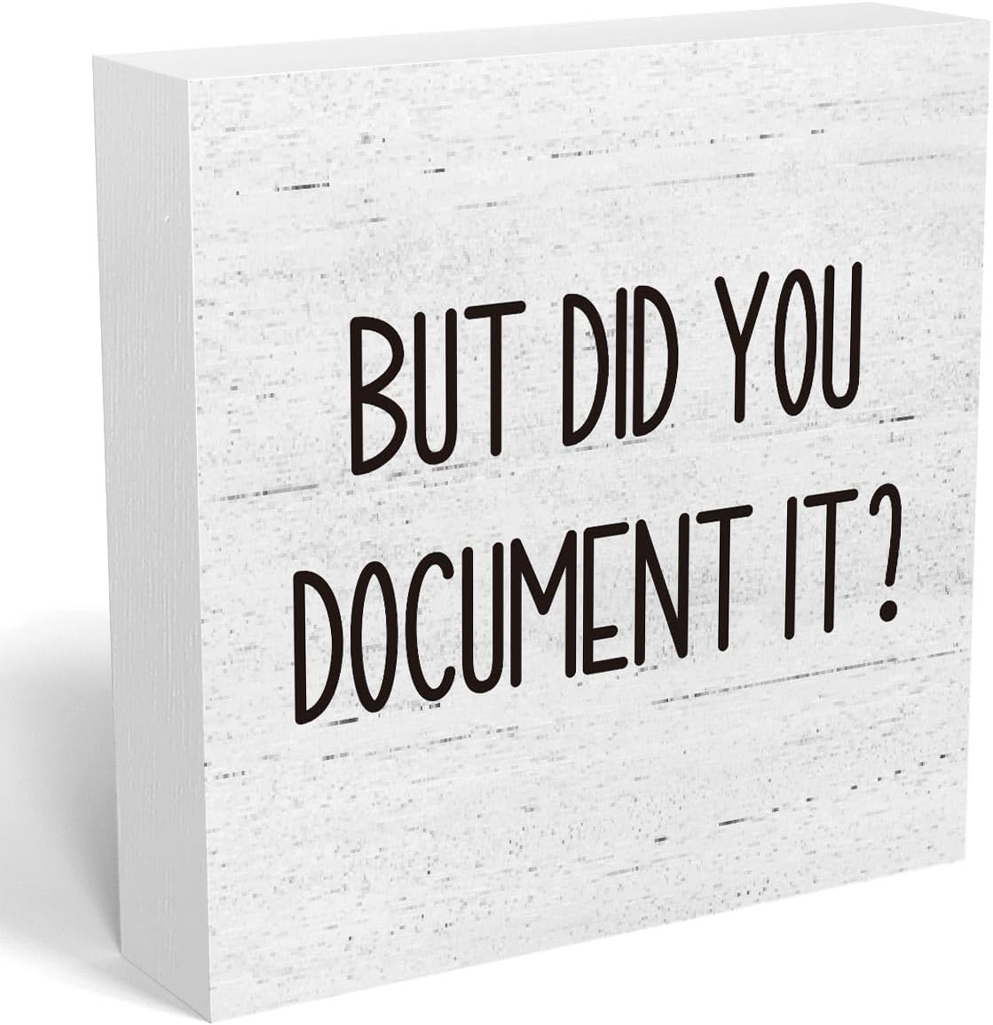 But Did You Document It Office Decor Wooden Box Sign Decorative Funny Office Wood Box Sign Home Rustic